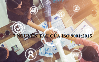 7 nguyên tắc quản lý chất lượng của ISO 9001:2015