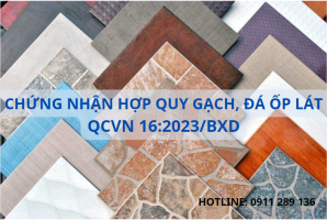 CHỨNG NHẬN HỢP QUY GẠCH, ĐÁ ỐP LÁT THEO QCVN 16:2023/BXD