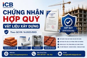 DANH MỤC CÁC SẢN PHẨM VẬT LIỆU XÂY DỰNG PHẢI CHỨNG NHẬN HỢP QUY THEO QCVN 16:2023/BXD