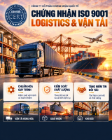 Chứng nhận ISO 9001 cho doanh nghiệp logistics và vận tải